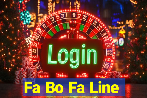 Fa Bo Fa Line