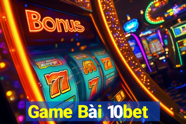 Game Bài 10bet