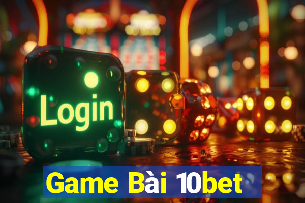 Game Bài 10bet