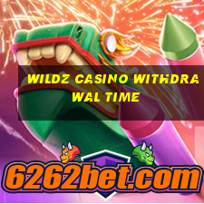 wildz casino withdrawal time