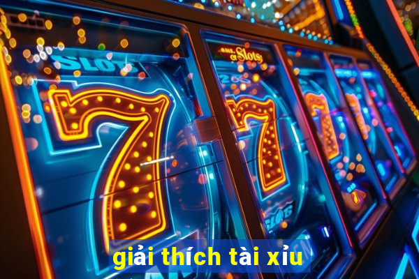 giải thích tài xỉu