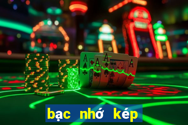 bạc nhớ kép miền bắc