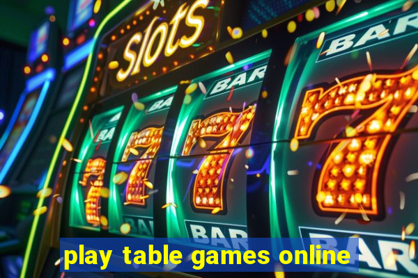 play table games online