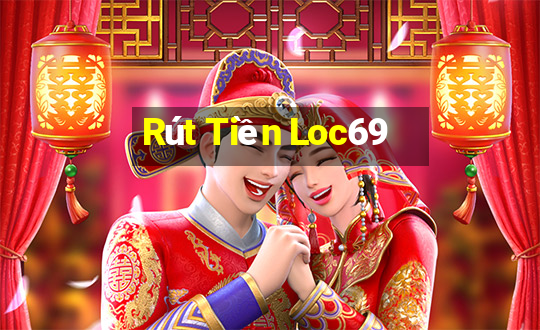 Rút Tiền Loc69