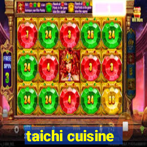 taichi cuisine