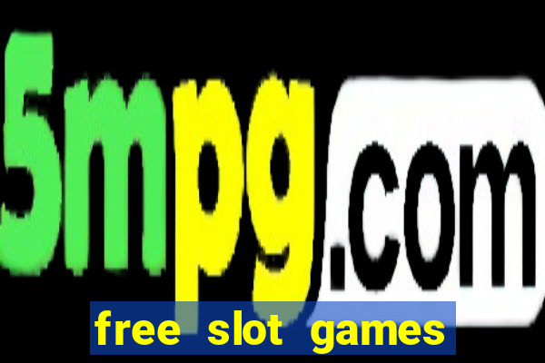 free slot games with bonus