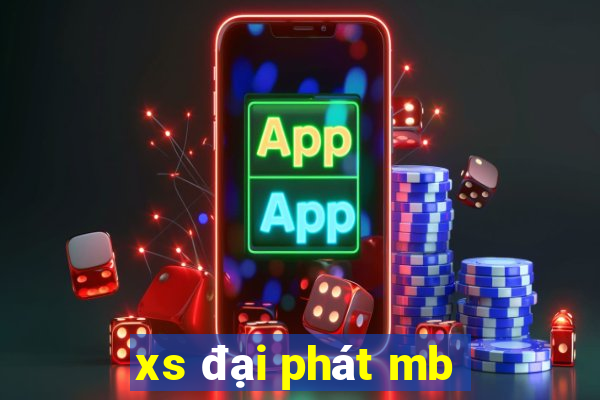 xs đại phát mb