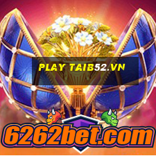 play taib52.vn