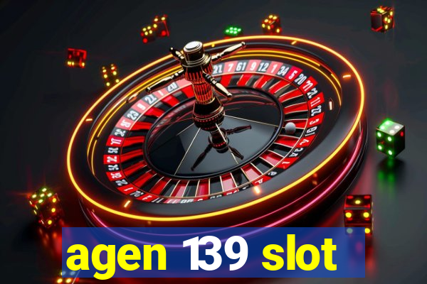 agen 139 slot