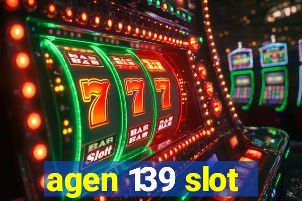 agen 139 slot