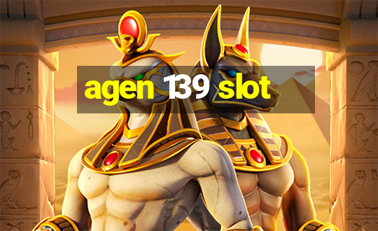 agen 139 slot