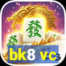 bk8 vc