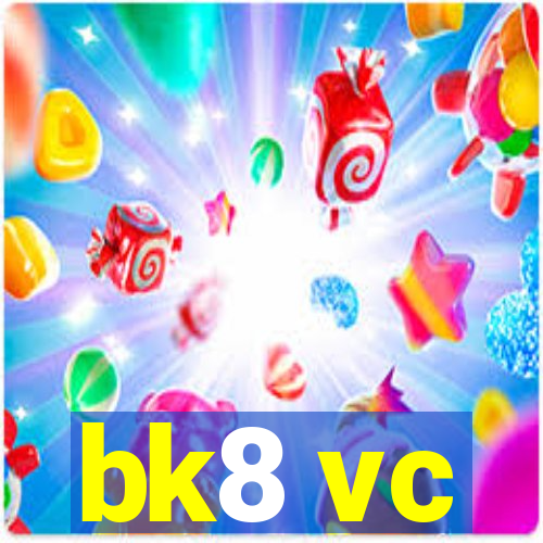 bk8 vc