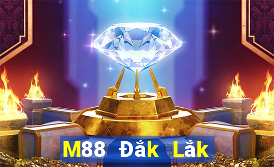 M88 Đắk Lắk đủ cấp bản cũ