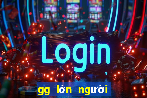 gg lớn người chơi cũ