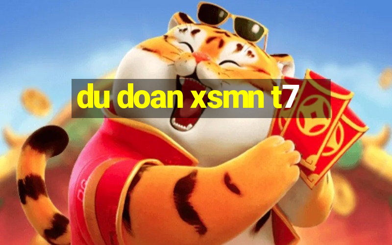 du doan xsmn t7