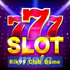 Rik99 Club Game Danh Bai 3C