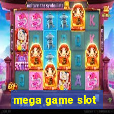 mega game slot