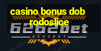 casino bonus dobrodoslice