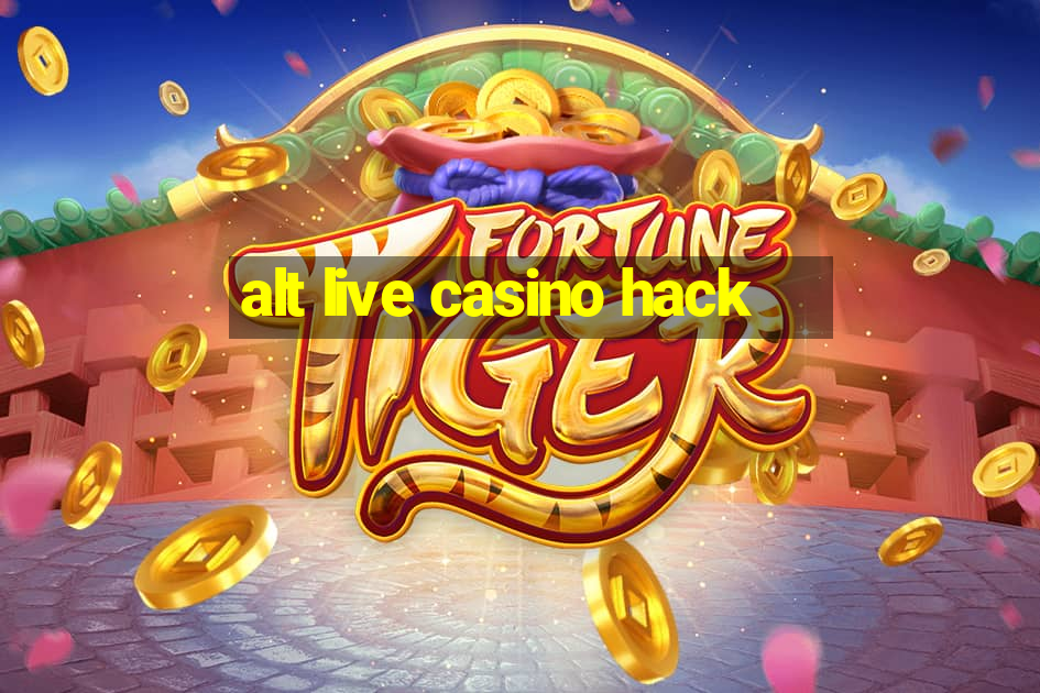 alt live casino hack