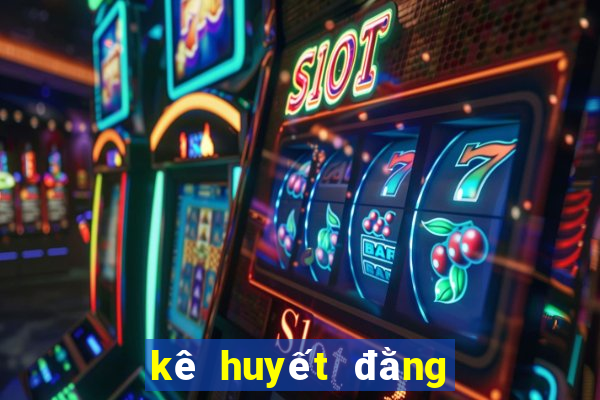 kê huyết đằng có tác dụng gì