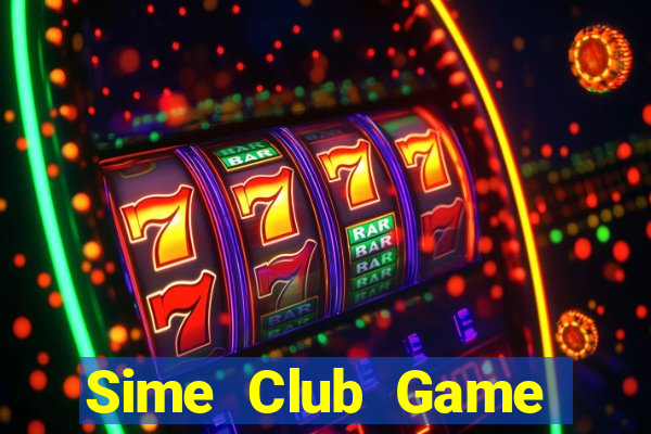 Sime Club Game Bài Vip Club Đổi Thưởng