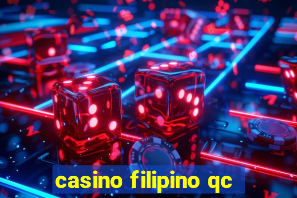 casino filipino qc