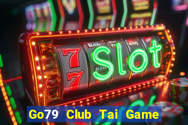 Go79 Club Tai Game Bài Đổi Thưởng Uy Tín