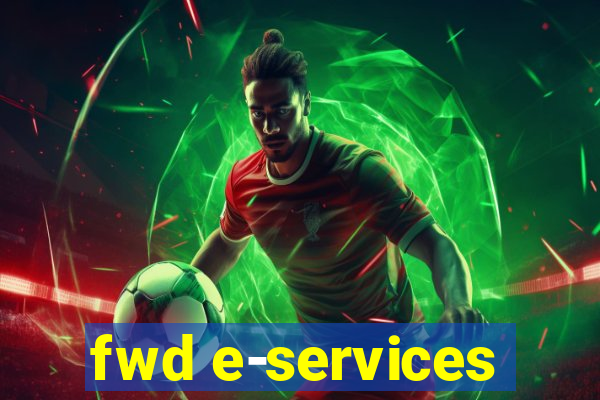 fwd e-services