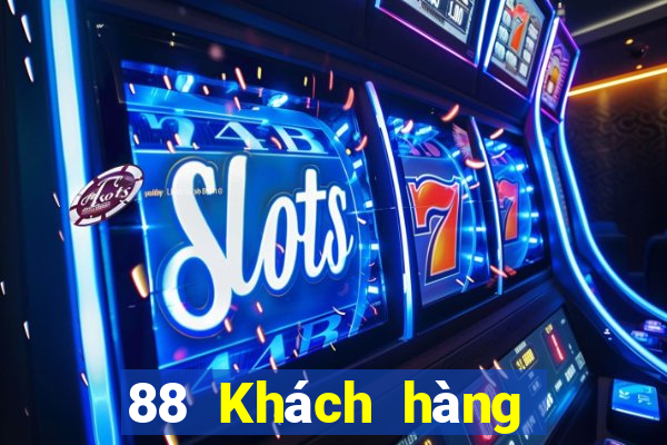 88 Khách hàng Giải trí