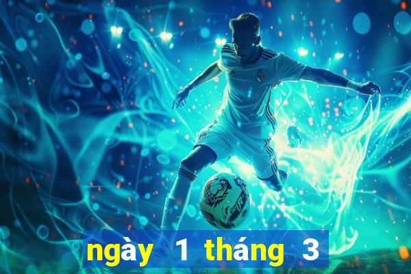 ngày 1 tháng 3 xổ số gia lai