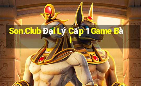 Son.Club Đại Lý Cấp 1 Game Bài