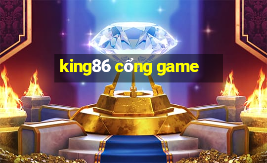 king86 cổng game