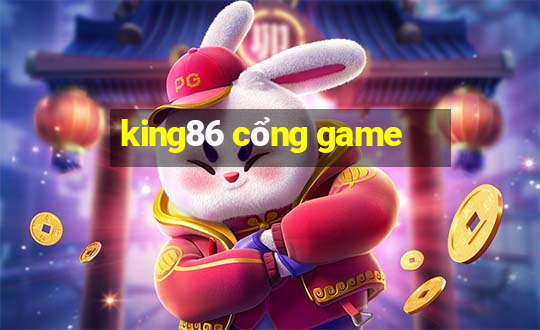 king86 cổng game