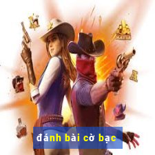 đánh bài cờ bạc