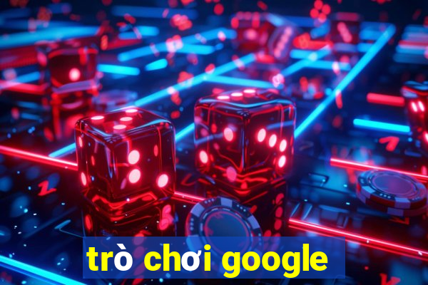 trò chơi google