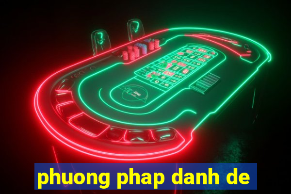 phuong phap danh de