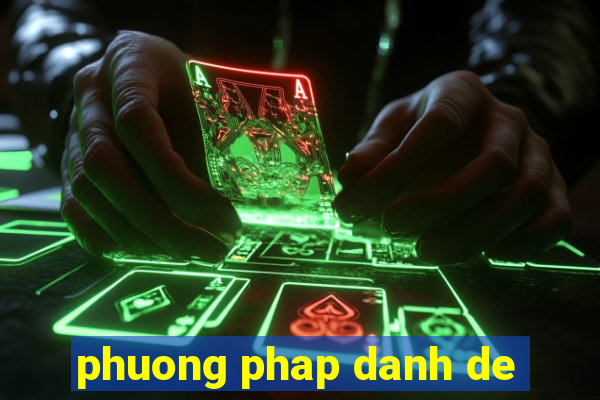 phuong phap danh de