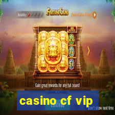 casino cf vip