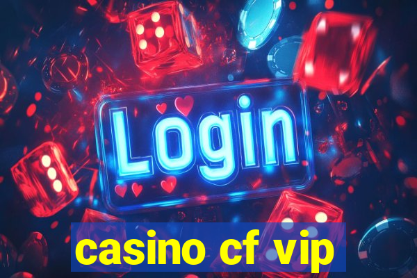 casino cf vip