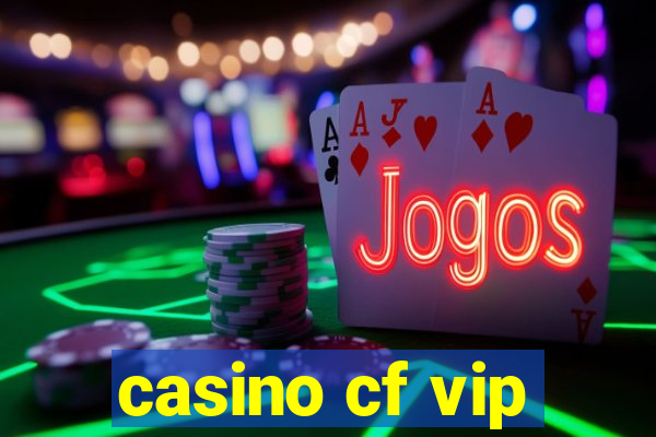 casino cf vip