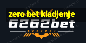 zero bet kladjenje