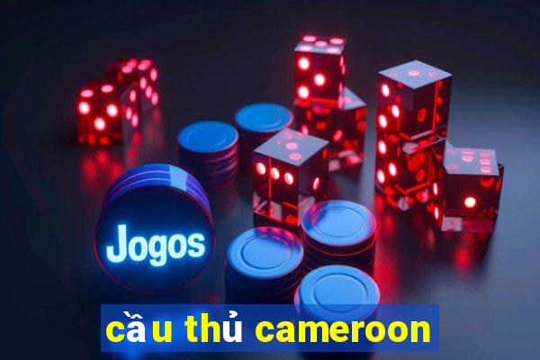 cầu thủ cameroon