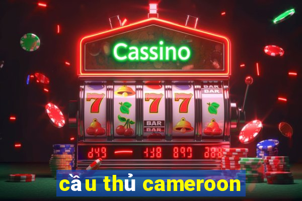 cầu thủ cameroon