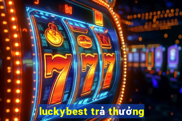 luckybest trả thưởng