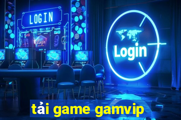 tai game gamvip