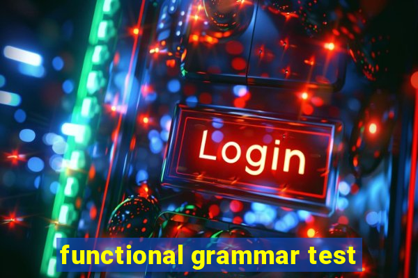 functional grammar test