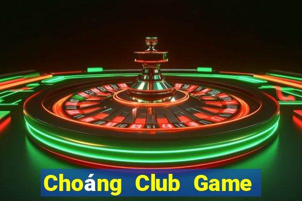 Choáng Club Game Bài Nhất Vip