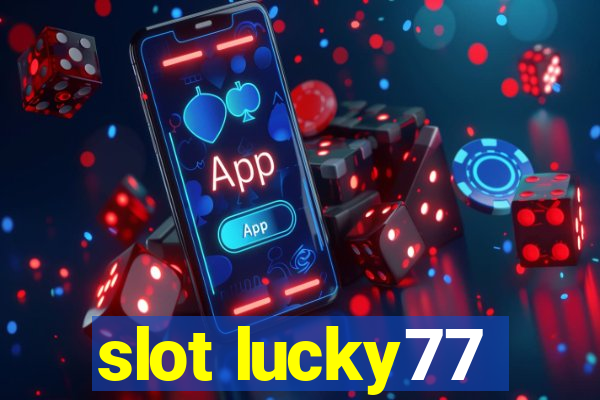 slot lucky77