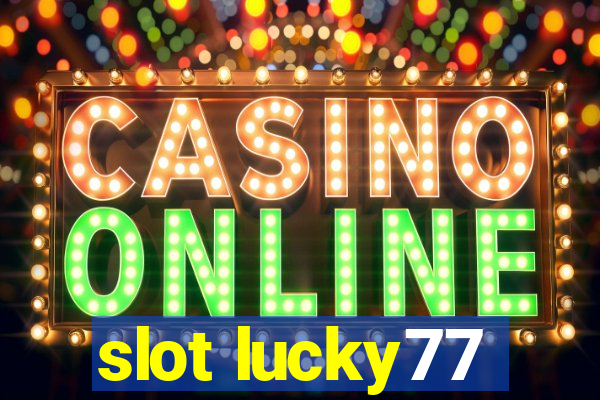 slot lucky77